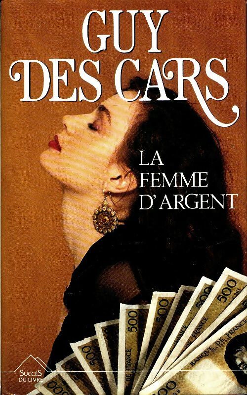 La femme d'argent - Guy Des Cars - Livre