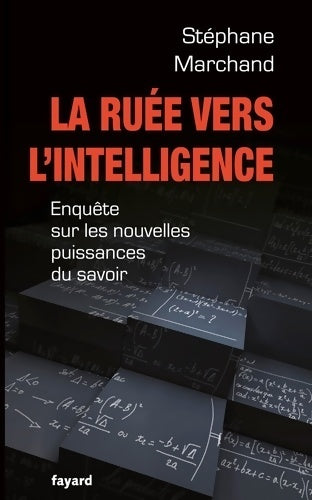 La ruée vers l intelligence - Stéphane Marchand - Livre