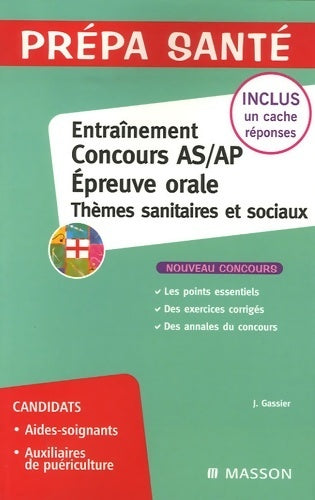 Entraînement concours AS/AP épreuve orale - thèmes sanitaires et sociaux - Jacqueline Gassier - Livre