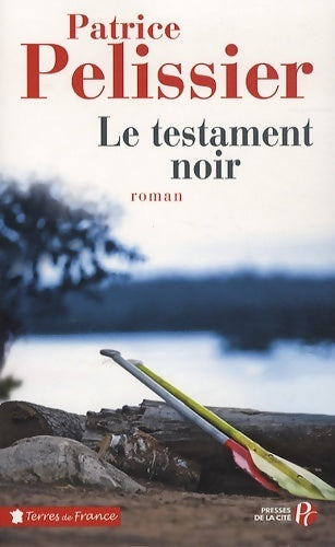 Le testament noir - Patrice Pelissier - Livre