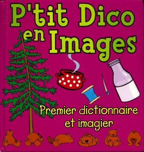 P'tit dico en images - Collectif - Livre