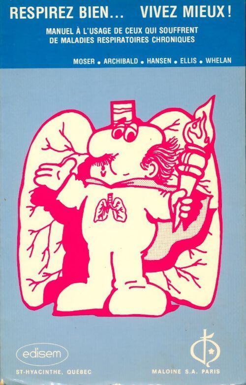 Respirez bien... vivez mieux. Manuel à l'usage de ceux qui souffrent de maladies respiratoires chroniques - Steve Pileggi - Livre