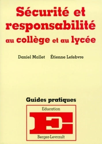 Sécurité et responsabilité au collège et au lycée - Daniel Mallet - Livre