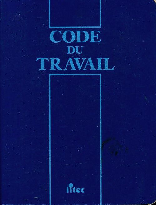Code du travail 1990 - Bernard Teyssié - Livre