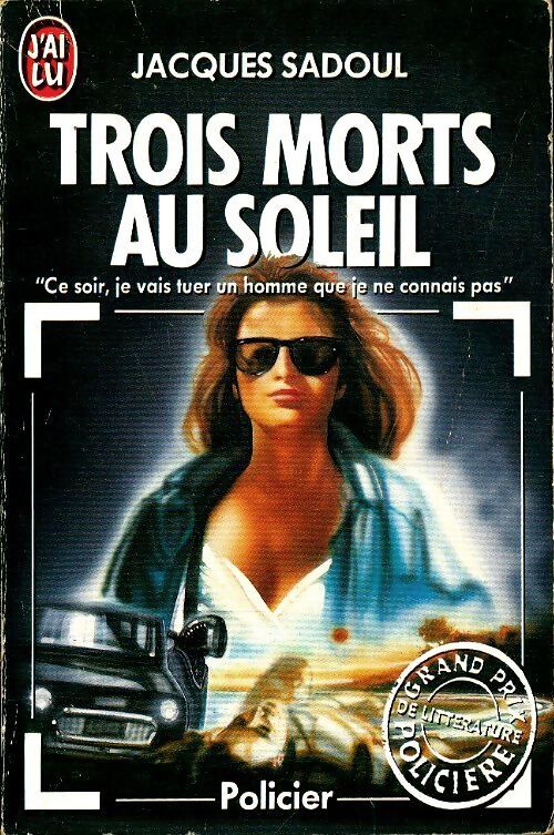 Trois morts au soleil - Jacques Sadoul - Livre