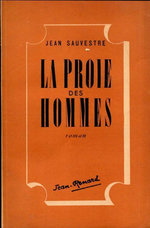 La proie des hommes - Jean Sauvestre - Livre
