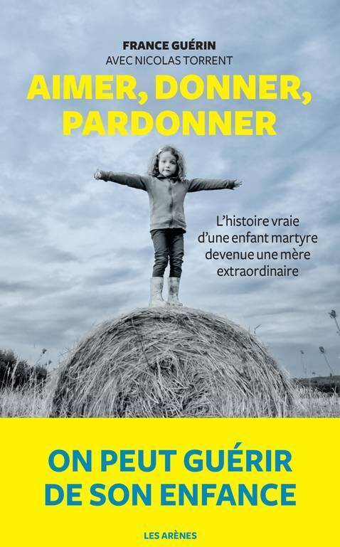 Aimer, donner, pardonner - France Guerin - Livre