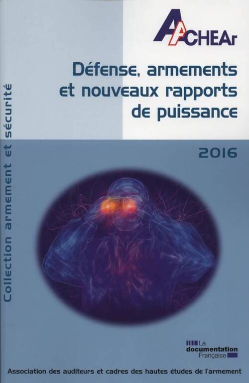 Défense, armements et nouveaux rapports de puissance : Actes de colloque - Collectif - Livre