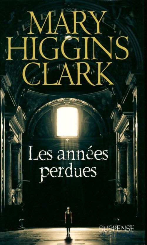 Les années perdues - Mary Higgins Clark - Livre