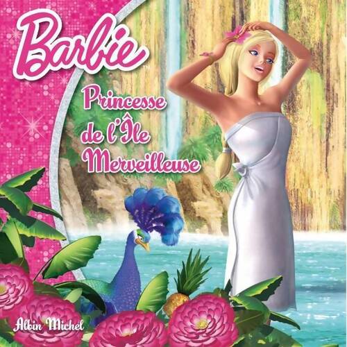 Barbie princesse de l'île merveilleuse - Collectif - Livre