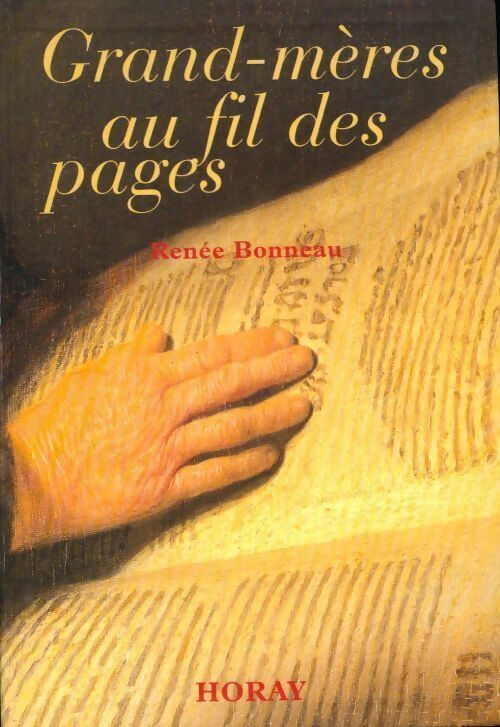 Grand-mères au fil des pages - Renée Bonneau - Livre