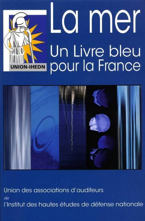 La mer.Un livre bleu pour la France - Collectif - Livre