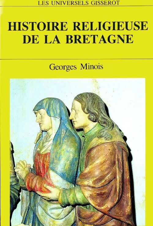 Histoire religieuse de la Bretagne - Georges Minois - Livre