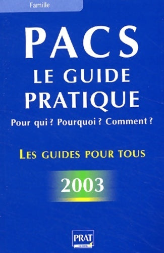 Pacs 2003 : Pour qui ? pourquoi ? comment ? - Sylvie Dibos-Lacroux - Livre