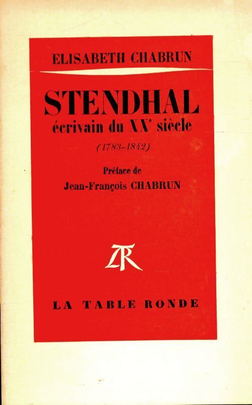 Stendhal, écrivain du XXe siècle - Elisabeth Chabrun - Livre