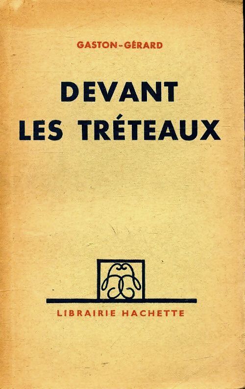 Devant les tréteaux - Gaston-Gérard - Livre