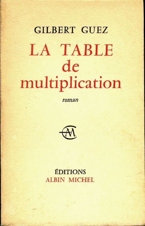 La table de multiplication - Gilbert Guez - Livre
