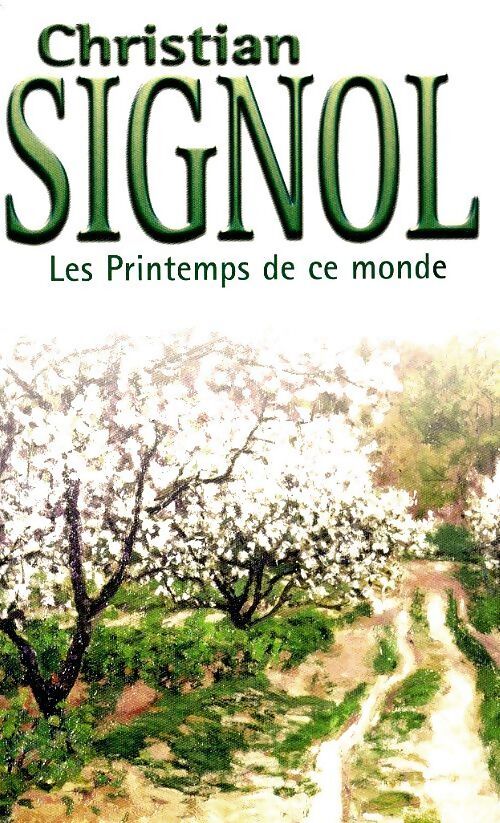 Les printemps de ce monde - Christian Signol - Livre