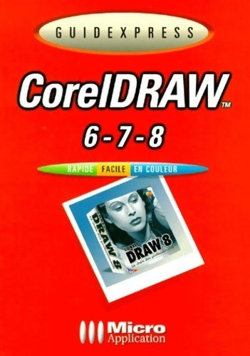 Coreldraw 6, 7, 8 - Collectif - Livre