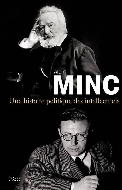 Une histoire politique des intellectuels - Alain Minc - Livre