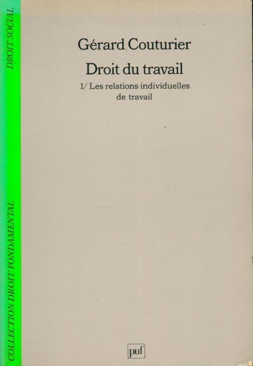 Droit du travail Tome I : Relations individuelles - Gérard Couturier - Livre