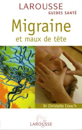 Migraine et maux de tête - Christelle Creac'H - Livre
