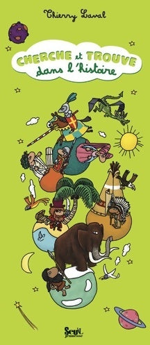 Cherche et trouve dans l'histoire - Thierry Laval - Livre