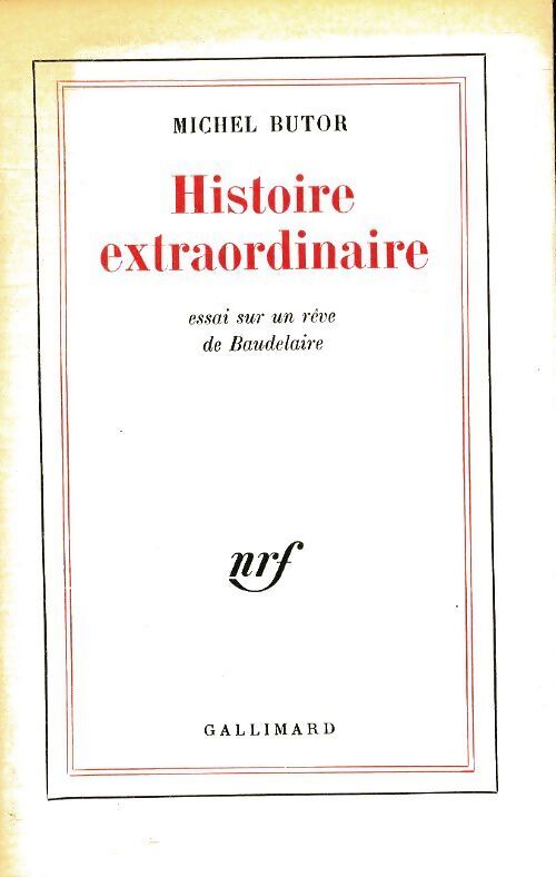 Histoire extraordinaire. Essai sur un rêve de Baudelaire - Michel Butor - Livre