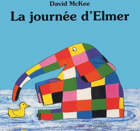 La journée d'Elmer - David McKee - Livre