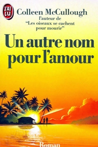 Un autre nom pour l'amour - Colleen McCullough - Livre
