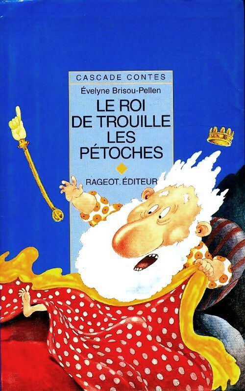 Le roi de Trouille-les-Pétoches - Evelyne Brisou-Pellen - Livre