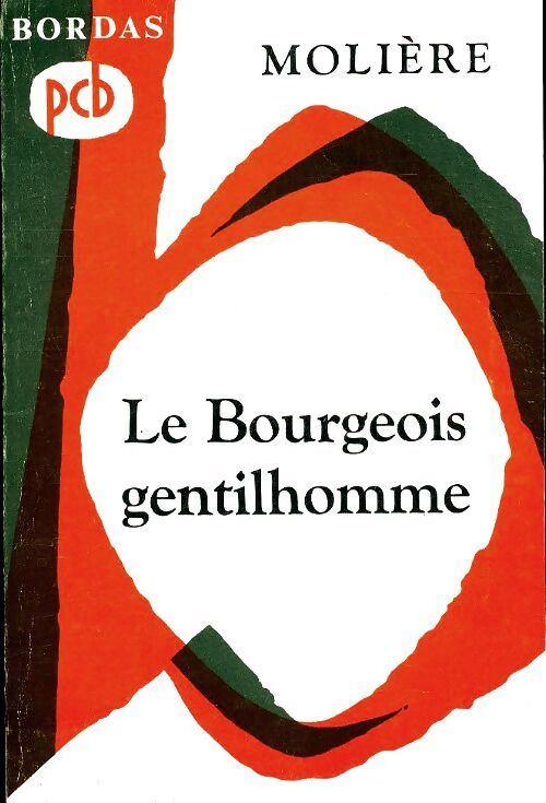 Le bourgeois gentilhomme - Molière, Y. Bomati - Livre