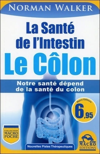 La santé de l'intestin : Le côlon - Norman W. Walker - Livre