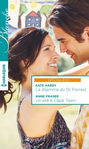 Le dilemme du Dr Forrest / Un été à Cape Town - Kate Hardy - Livre