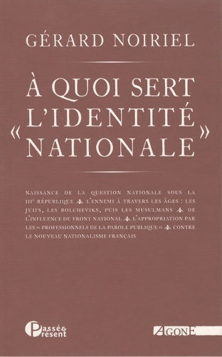 A quoi sert l'identité nationale - Gérard Noiriel - Livre
