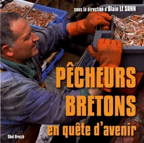 Pêcheurs bretons en quête d'avenir - Collectif - Livre