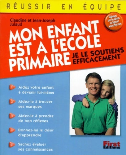 Mon enfant est à l'école primaire. Je le soutiens efficacement - Claudine Julaud - Livre
