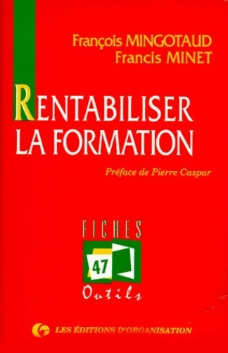 Rentabiliser la formation - François Mingotaud - Livre