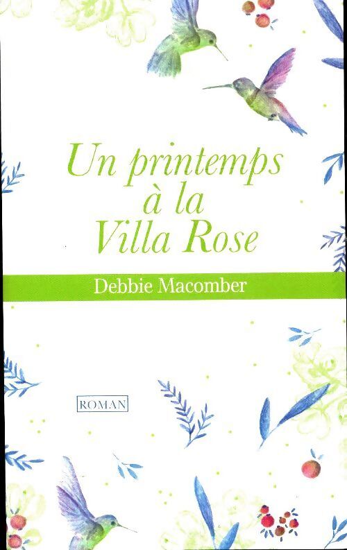 Un printemps à la Villa Rose - Debbie Macomber - Livre