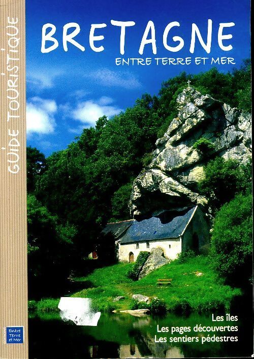 Bretagne entre terre et mer 2011 - Collectif - Livre