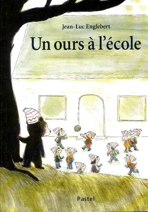 Un ours à l'école - Jean-Luc Englebert - Livre