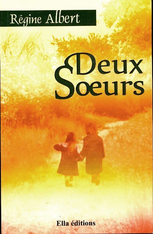 Deux soeurs - Régine Albert - Livre