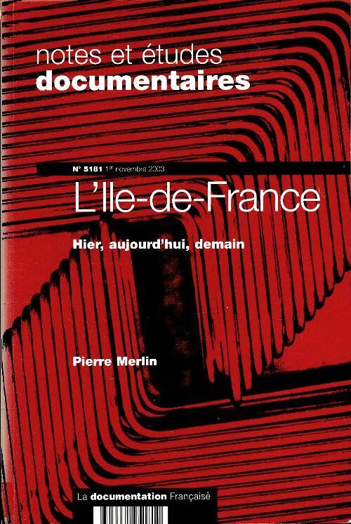 Notes et études documentaires n°5181 : L'Ile de France - Collectif - Livre