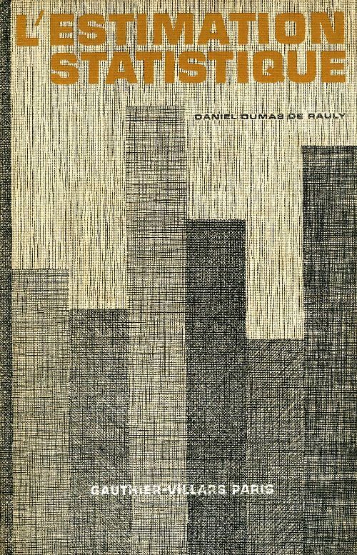 L'estimation statistique - Daniel Dumas De Rauly - Livre