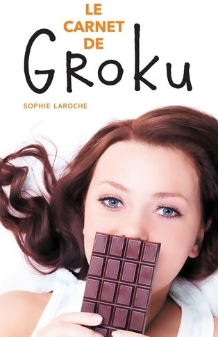 Le carnet de Groku - Sophie Laroche - Livre