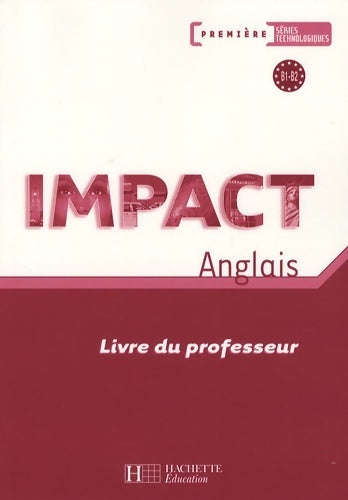 Impact 1res séries technologiques livre professeur - Brigitte Lallement - Livre