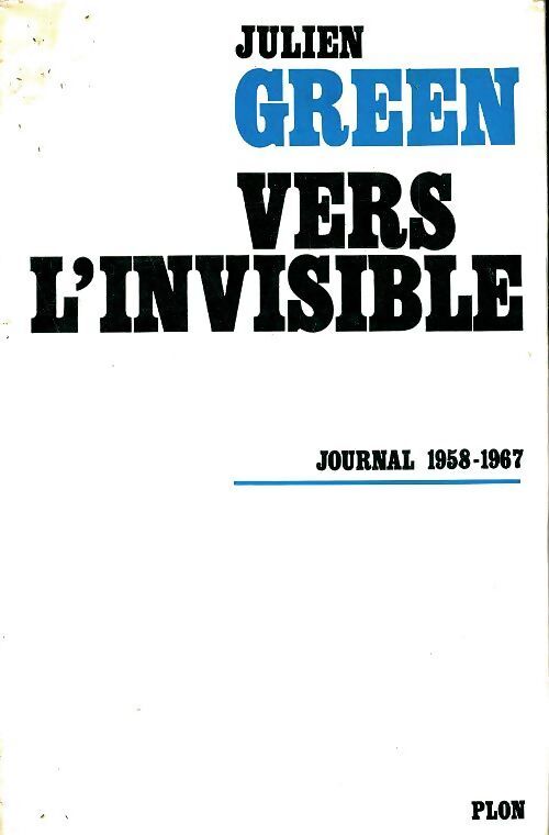 Vers l'invisible - Julien Green - Livre