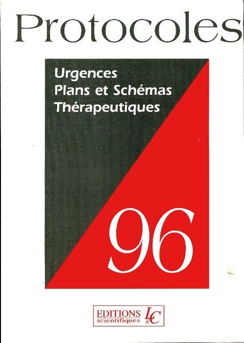 Protocoles n°96 : Urgences, plans et schémas thérapeutiques - Collectif - Livre