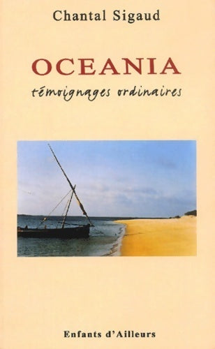 Oceania : Témoignages ordinaires - Chantal Sigaud - Livre