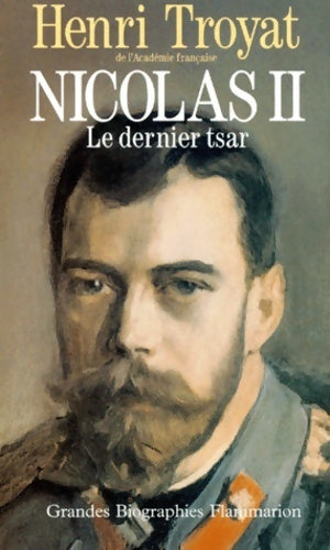 Nicolas II le dernier Tsar - Henri Troyat - Livre
